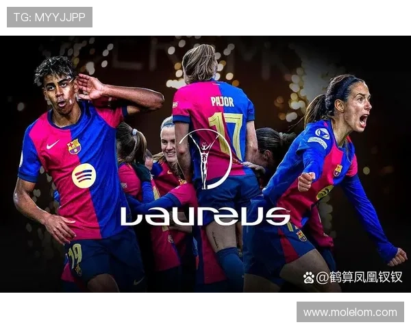 巴萨女足球迷最爱球星闪耀绿茵引领球队不断创造辉煌